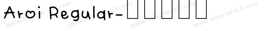 Aroi Regular字体转换